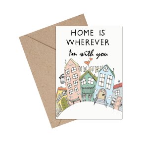 HOME IS WHEREVER IM WITH YOU