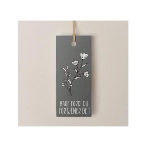 Bare fordi du fortjener det